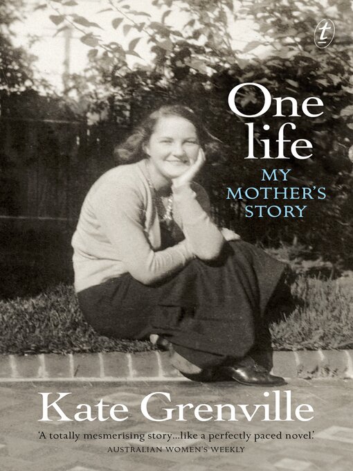 Title details for One Life by Kate Grenville - Wait list